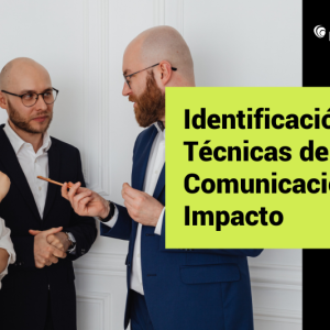 Identificación de Técnicas de Comunicación de Impacto
