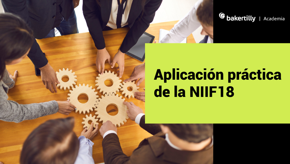 Aplicación práctica de la NIIF18