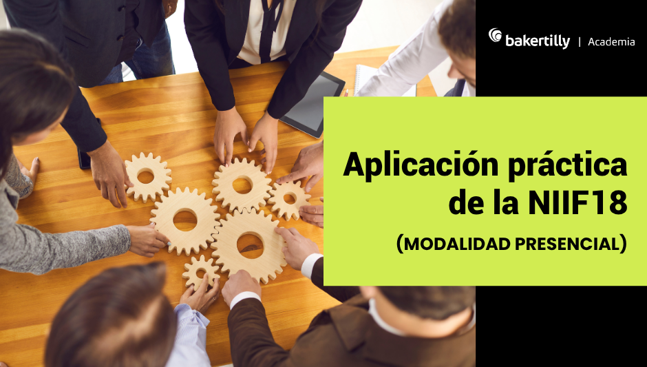 Aplicación práctica de la NIIF18 – PRESENCIAL