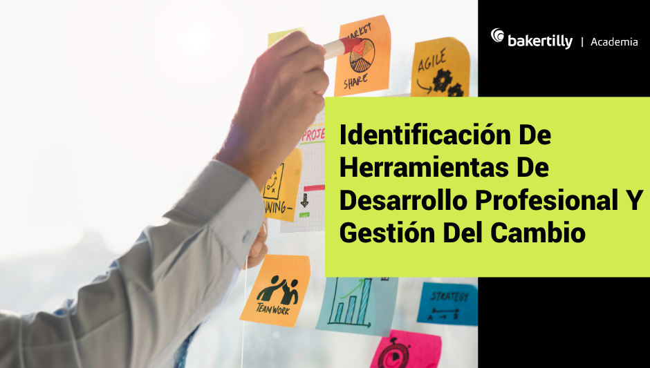 Identificación De Herramientas De Desarrollo Profesional Y Gestión Del Cambio