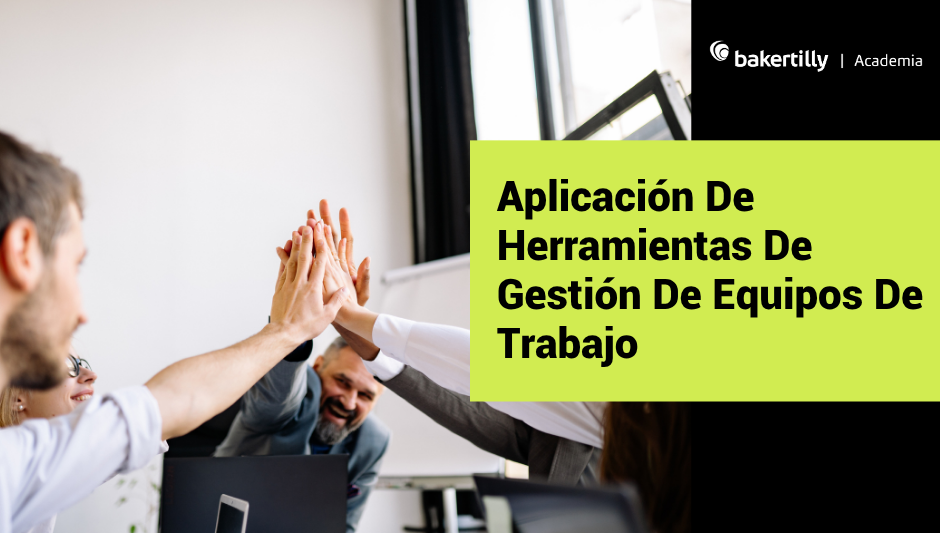 Aplicación De Herramientas De Gestión De Equipos De Trabajo