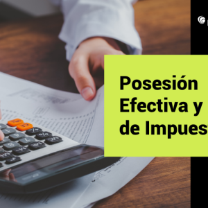 Posesión Efectiva y Pago de Impuestos