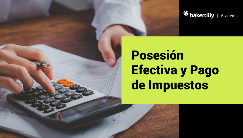 Posesión Efectiva y Pago de Impuestos