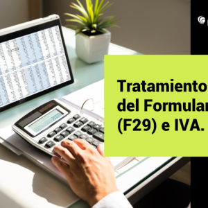Tratamiento Práctico del Formulario 29 (F29) e IVA.