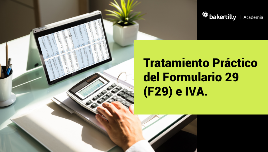 Tratamiento Práctico del Formulario 29 (F29) e IVA.
