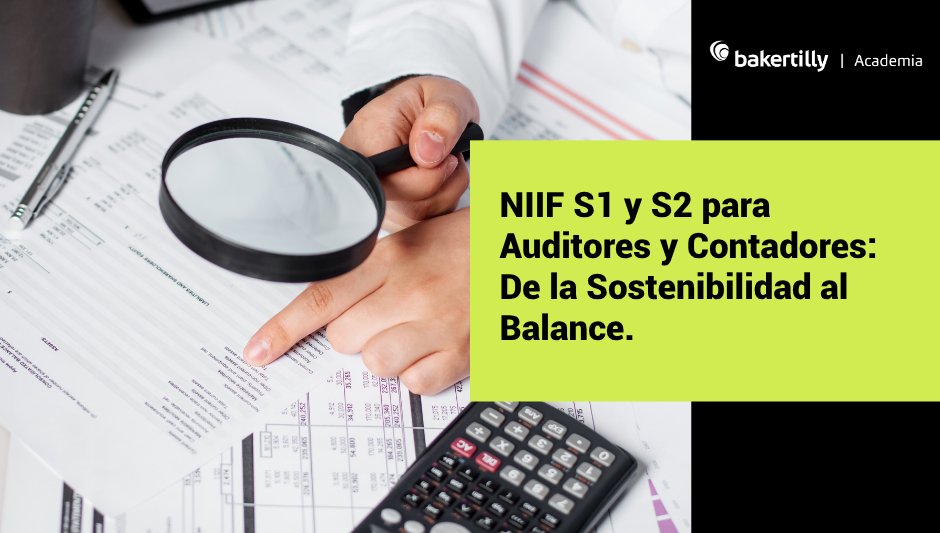 NIIF S1 y S2 para Auditores y Contadores: De la Sostenibilidad al Balance